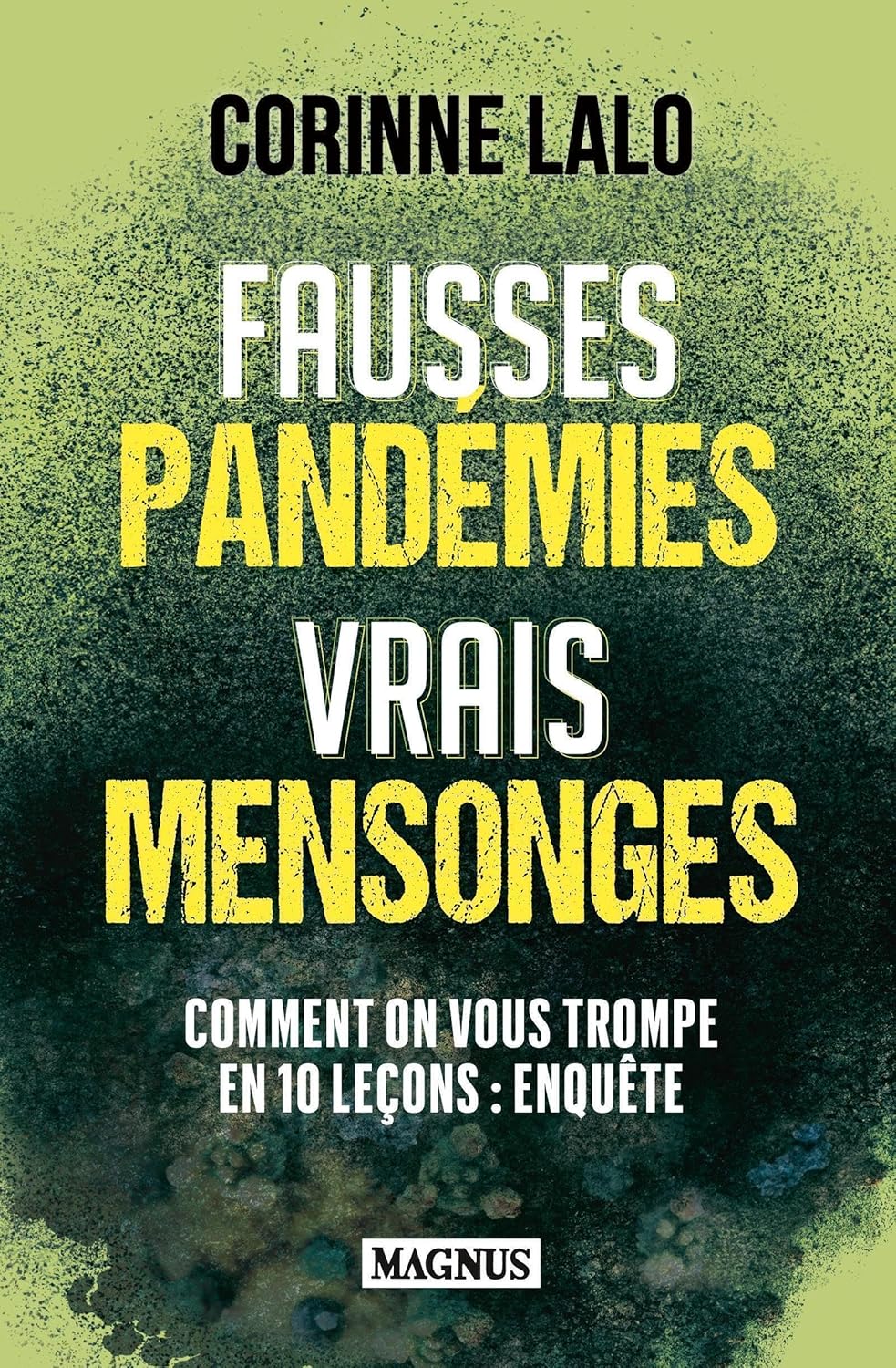 Fausses Pandémies, Vraies mensonges_LALO