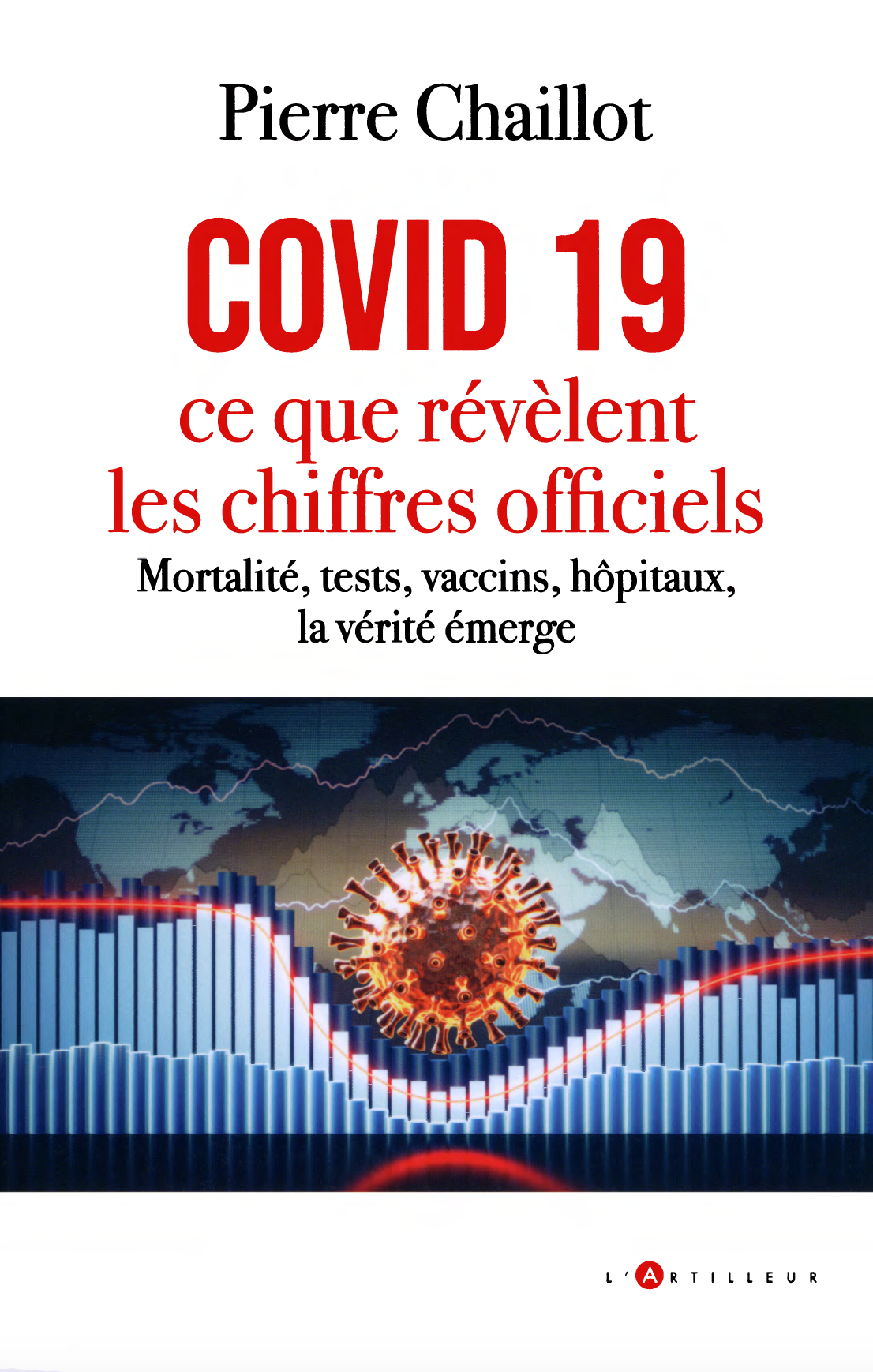 Covid 19, ce que révèlent les chiffres officiels_Chaillot Book Cover